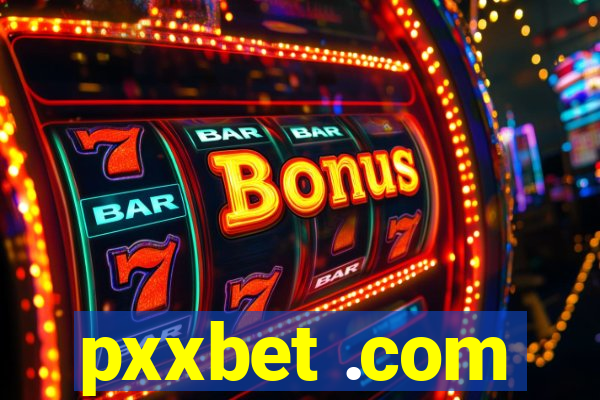 pxxbet .com